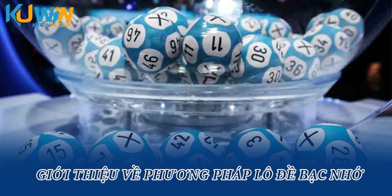 Giới thiệu về phương pháp lô đề bạc nhớ