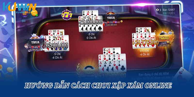 Hướng dẫn cách chơi game xập xám online tại trang cược